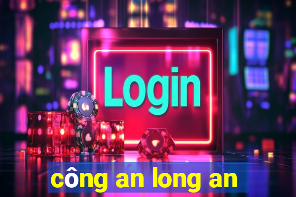 công an long an