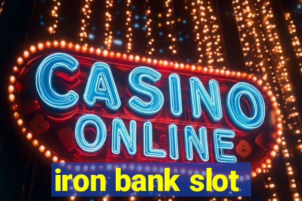 iron bank slot