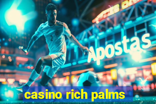 casino rich palms