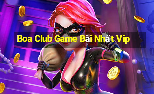 Boa Club Game Bài Nhất Vip