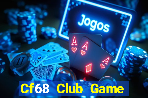 Cf68 Club Game Bài Apk