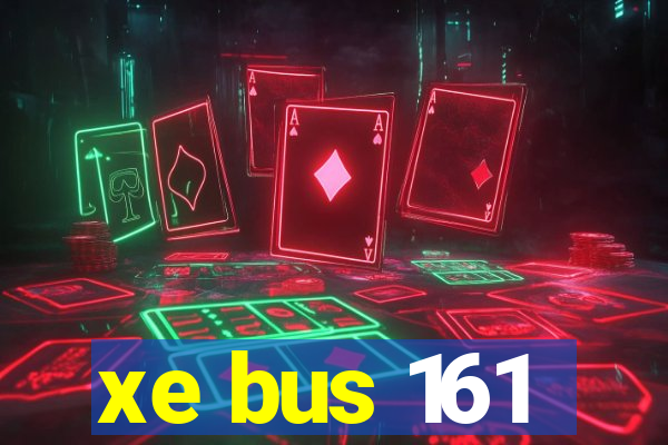 xe bus 161