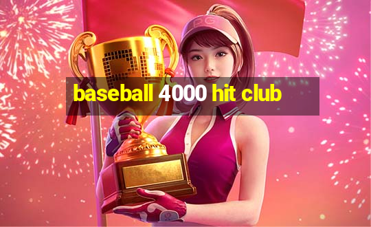 baseball 4000 hit club