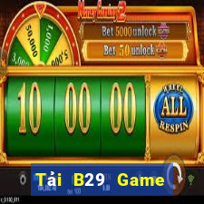 Tải B29 Game Bài Tặng Code