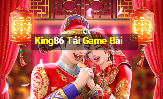 King86 Tải Game Bài