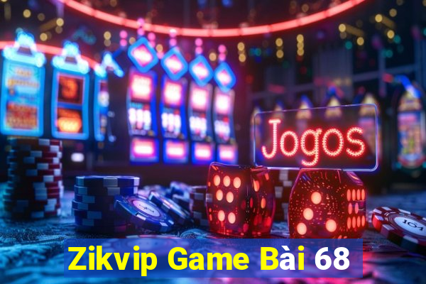 Zikvip Game Bài 68