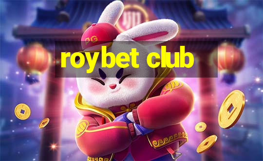 roybet club