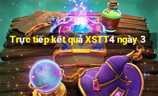 Trực tiếp kết quả XSTT4 ngày 3