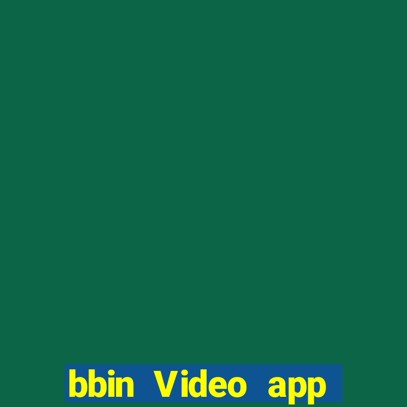 bbin Video app Tải về