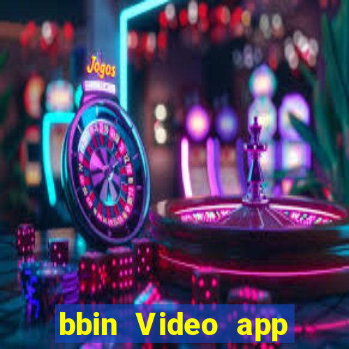 bbin Video app Tải về