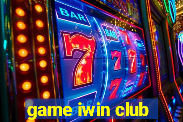 game iwin club