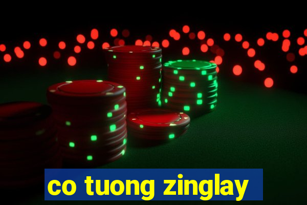 co tuong zinglay