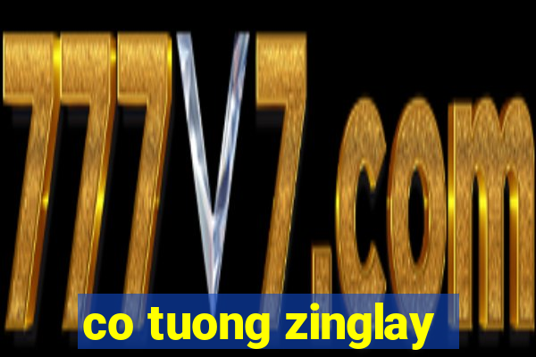 co tuong zinglay