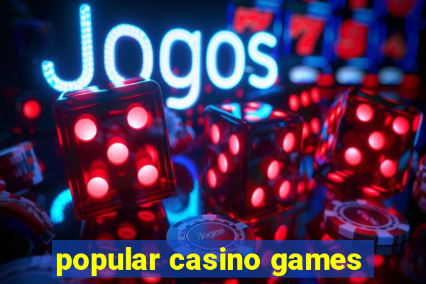 popular casino games