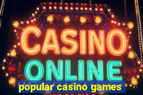 popular casino games