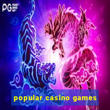 popular casino games