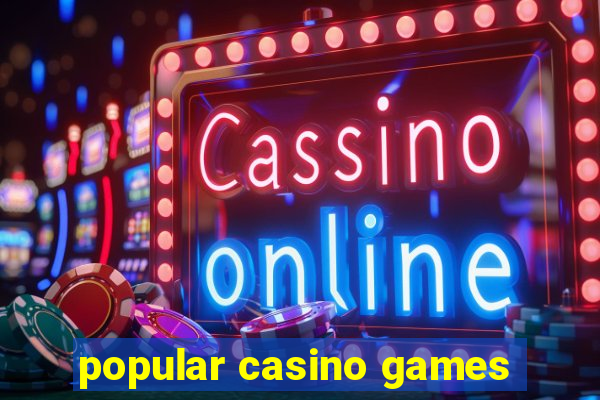 popular casino games