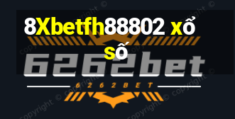 8Xbetfh88802 xổ số