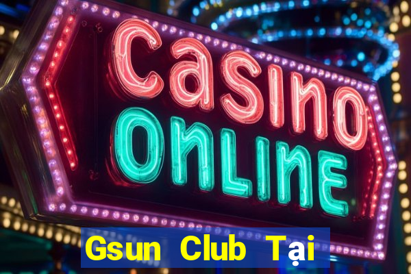 Gsun Club Tại Game Bài Đổi The