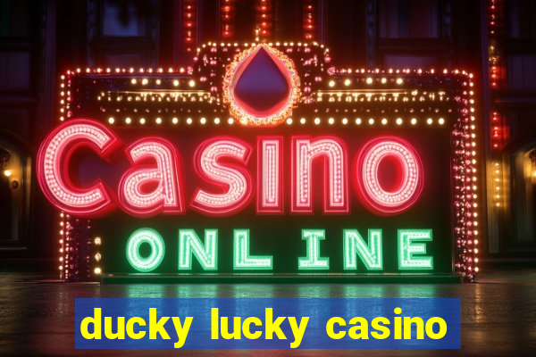 ducky lucky casino