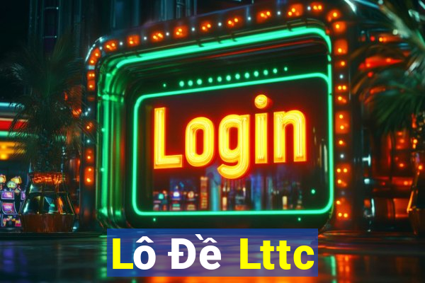 Lô Đề Lttc