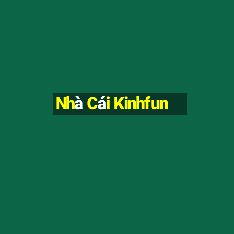 Nhà Cái Kinhfun