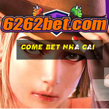 come bet nhà cái