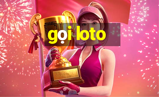 gọi loto