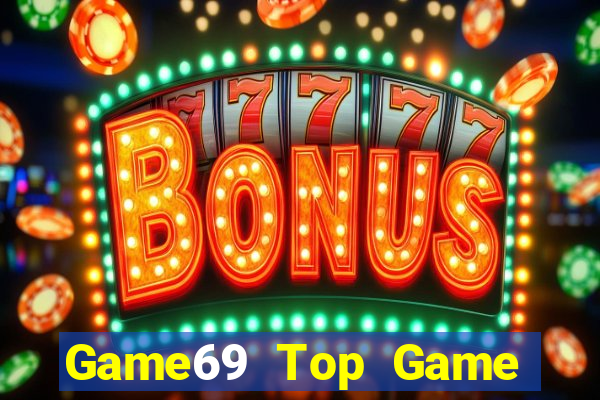 Game69 Top Game Bài Slot Đổi Thưởng