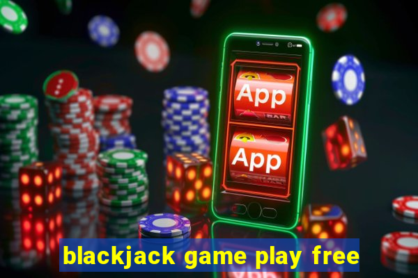 blackjack game play free