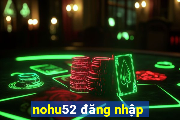 nohu52 đăng nhập