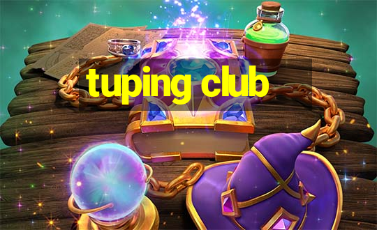 tuping club