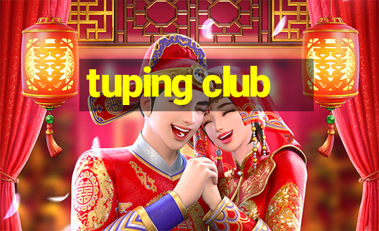 tuping club