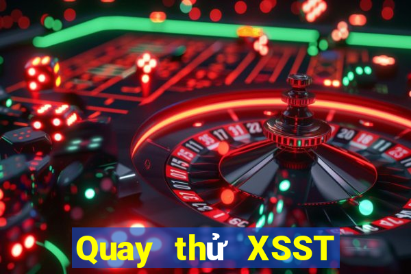 Quay thử XSST ngày 23