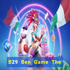 B29 Ben Game The Bài Hack