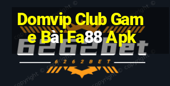 Domvip Club Game Bài Fa88 Apk