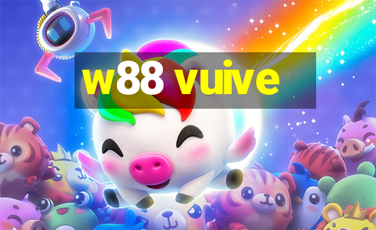 w88 vuive