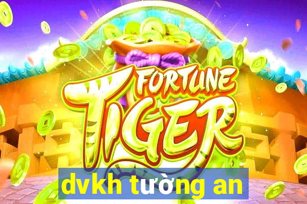 dvkh tường an