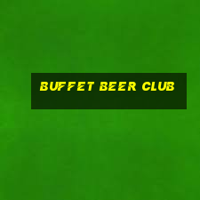 buffet beer club