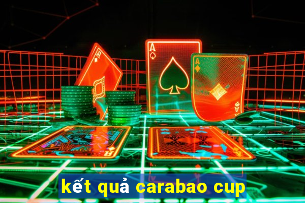 kết quả carabao cup