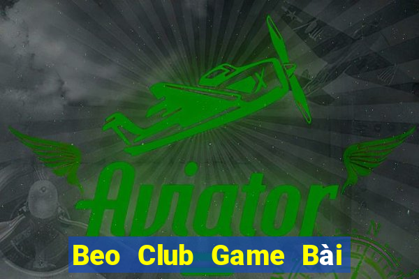 Beo Club Game Bài 88 Club Đổi Thưởng