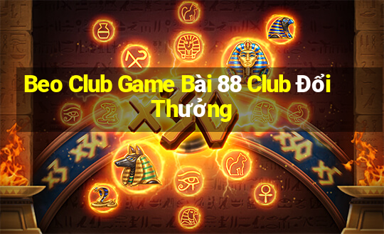 Beo Club Game Bài 88 Club Đổi Thưởng