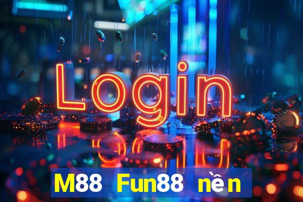 M88 Fun88 nền tảng giải trí Empire