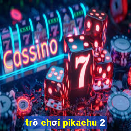 trò chơi pikachu 2