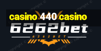 casino 440 casino