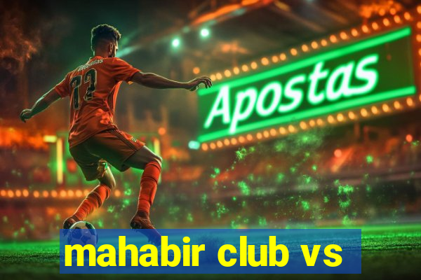 mahabir club vs