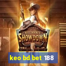 keo bd bet 188