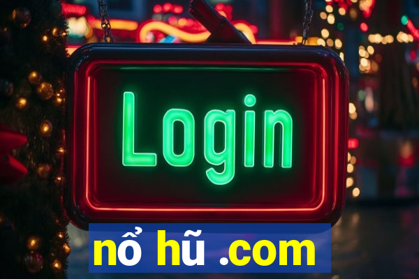 nổ hũ .com