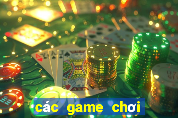 các game chơi trên pc