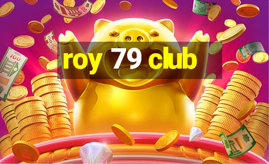 roy 79 club